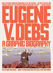 Eugene V. Debs by Paul Buhle, Steve Max, Noah Van Sciver