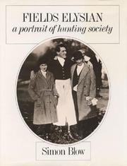 Cover of: Fields elysian: a portrait of hunting society