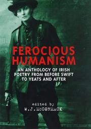 Cover of: Ferocious Humanism: An Anthology of Irish Poetry from Before Swift to Yeats and After