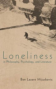 Cover of: Loneliness in Philosophy, Psychology, and Literature