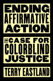Cover of: Ending affirmative action: the case for colorblind justice