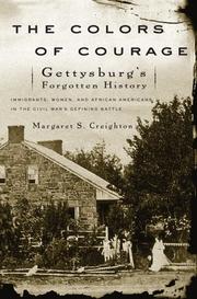 Cover of: The Colors of Courage: Gettysburg's Forgotten History by Margaret S. Creighton
