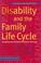 Cover of: Disability and the Family Life Cycle (Families and Health Series)