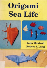 Cover of: Origami Sea Life by John Montroll