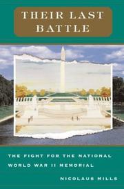 Cover of: Their last battle: the fight for the national World War II memorial