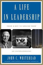Cover of: A life in leadership by John C. Whitehead