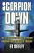 Cover of: Scorpion Down: Sunk by the Soviets, Buried by the Pentagon