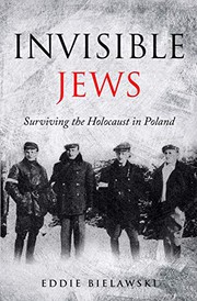 Cover of: Invisible Jews: Surviving the Holocaust in Poland