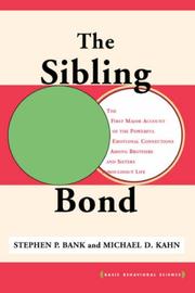 Cover of: The Sibling Bond (Basic Behavioral Science) by Stephen P. Bank, Michael D. Kahn, Stephen P. Bank, Michael D. Kahn