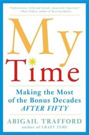 Cover of: My Time: Making the Most of the Bonus Decades After 50