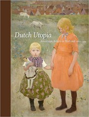 Cover of: Dutch utopia: American artists in Holland, 1880-1914