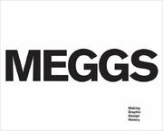 Cover of: Meggs: Making Graphic Design History