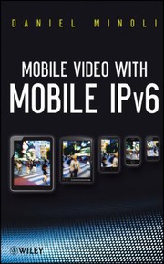 Cover of: Mobile video with mobile IPv6