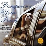 Cover of: Pampering Your Pooch: Discover What Your Dog Needs, Wants, and Loves