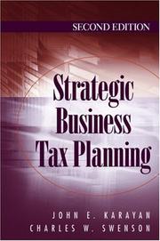 Strategic business tax planning by John E. Karayan, Charles W. Swenson