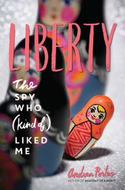 Cover of: Liberty: the spy who (kind of) liked me