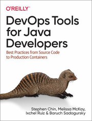 Cover of: DevOps Tools for Java Developers: Best Practices from Source Code to Production Containers
