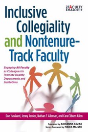 Cover of: Inclusive Collegiality and Non-Tenure Track Faculty: Engaging All Facultyas Colleagues to Promote Healthy Departments and Institutions