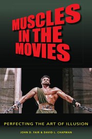 Cover of: Muscles in the Movies: Perfecting the Art of Illusion