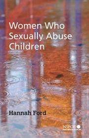 Cover of: Women Who Sexually Abuse Children (Wiley Child Protection & Policy Series) by Hannah Ford