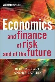 Cover of: Economics and Finance of Risk and of the Future (The Wiley Finance Series)
