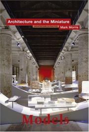 Cover of: Models: Architecture and the Miniature