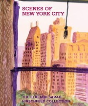 Cover of: Scenes of New York City: The Elie and Sarah Hirschfeld Collection