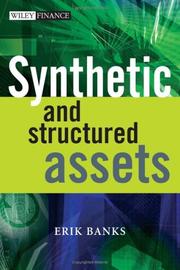 Cover of: Synthetic and structured assets by Erik Banks