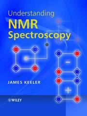 Cover of: Understanding NMR spectroscopy by James Keeler