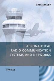 Cover of: Aeronautical Radio Communication Systems and Networks by Dale Stacey