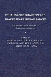 Cover of: Renaissance Shakespeare/Shakespeare Renaissances: Proceedings of the Ninth World Shakespeare Congress