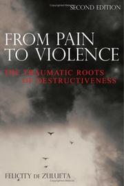 Cover of: From pain to violence by Felicity De Zulueta