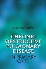 Cover of: Chronic obstructive pulmonary disease in primary care by Margaret Barnett, Margaret Barnett