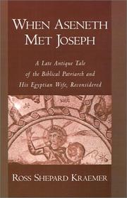 Cover of: When Aseneth met Joseph: a late antique tale of the biblical patriarch and his Egyptian wife, reconsidered