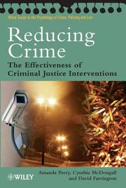 Cover of: Reducing crime: the effectiveness of criminal justice intervention