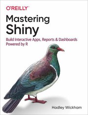 Cover of: Mastering Shiny: Build Interactive Apps, Reports, and Dashboards Powered by R