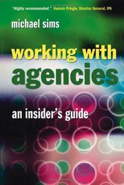 Cover of: Working with agencies: an insider's guide