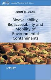 Cover of: Bioavailability, Bioaccessibility and Mobility of Environmental Contaminants (Analytical Techniques in the Sciences (AnTs) *)