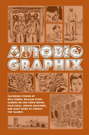 Cover of: Autobiographix (Second Edition) by Will Eisner, William Stout, Gabriel Ba, Fabio Moon, Stan Sakai