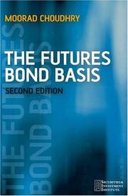 The Futures Bond Basis (Securities Institute) by Moorad Choudhry