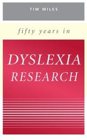 Cover of: Fifty Years in Dyslexia Research by Tim Miles