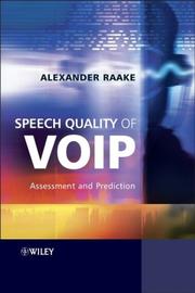 Cover of: Speech Quality of VoIP: Assessment and Prediction