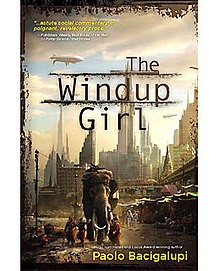 The Windup Girl by Paolo Bacigalupi
