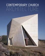 Cover of: Contemporary Church Architecture by Edwin Heathcote, Laura Moffatt
