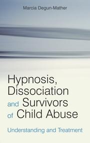 Hypnosis, Dissociation and Survivors of Child Abuse