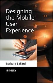 Cover of: Designing the Mobile User Experience by Barbara Ballard