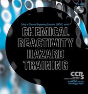 Cover of: Chemical Reactivity Hazard Training CD-ROM (Safety in Chemical Engineering Education (Sache))