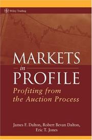 Cover of: Markets in Profile: Profiting from the Auction Process (Wiley Trading)