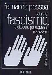 Cover of: Sobre o Fascismo a Ditadura Portuguesa e Salazar by Fernando Pessoa