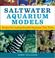 Cover of: Saltwater Aquarium Models